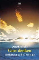 Dorothee Sölle - Gott denken