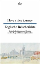 Englische Reiseberichte aus zwei Jahrhunderten. Have a nice journey