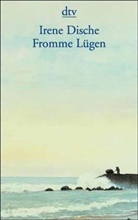 Irene Dische - Fromme Lügen