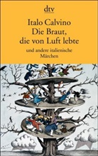 Italo Calvino, Susanne Janssen - Die Braut, die von Luft lebte