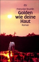 Françoise Bourdin - Golden wie deine Haut