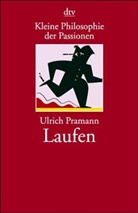 Ulrich Pramann - Kleine Philosophie der Passionen, Laufen