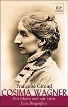 Françoise Giroud - Cosima Wagner