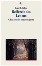 Jane R. Pretat - Reifezeit des Lebens
