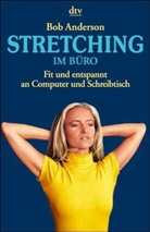 Bob Anderson - Stretching im Büro