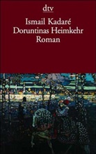 Ismail Kadare - Doruntinas Heimkehr