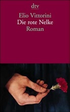 Elio Vittorini - Die rote Nelke