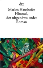 Marlen Haushofer - Himmel, der nirgendwo endet