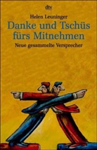 Helen Leuninger - Danke und Tschüß fürs Mitnehmen