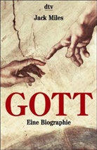 Jack Miles - Gott, Eine Biographie