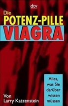 Larry Katzenstein - Die Potenz-Pille Viagra
