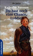Katherine Paterson - Du hast noch eine Chance, Lyddie!