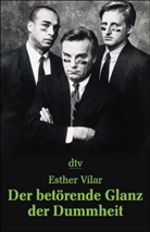 Esther Vilar - Der betörende Glanz der Dummheit