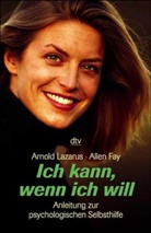 Allen Fay, Arnold A. Lazarus - Ich kann, wenn ich will