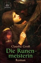 Claudia Groß - Die Runenmeisterin
