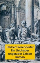 Herbert Rosendorfer - Ein Liebhaber ungerader Zahlen