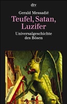 Gerald Messadié - Teufel, Satan, Luzifer