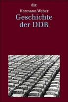 Hermann Weber - Geschichte der DDR