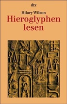 Hilary Wilson - Hieroglyphen lesen