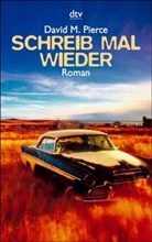 David M. Pierce - Schreib mal wieder