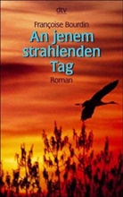 Françoise Bourdin - An jenem strahlenden Tag