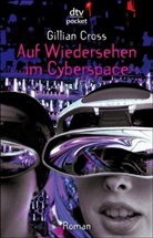 Gillian Cross - Auf Wiedersehen im Cyberspace