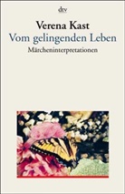 Verena Kast - Vom gelingenden Leben