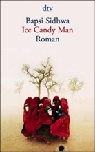 Bapsi Sidhwa - Ice Candy Man