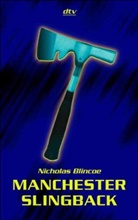 Nicholas Blincoe - Manchester Slingback