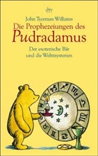 John Tyerman Williams - Die Prophezeiungen des Pudradamus