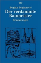 Bogdan Bogdanovic - Der verdammte Baumeister