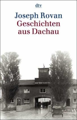 Joseph Rovan - Geschichten aus Dachau