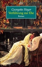 Georgette Heyer - Verführung zur Ehe