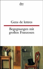 Begegnungen mit großen Franzosen. Gens de lettres
