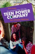 Emily Rodda - Die geheimnisvollen Fälle der Teen Power Company, Das seltsame Mädchen
