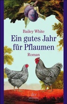 Bailey White - Ein gutes Jahr für Pflaumen