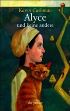 Karen Cushman - Alyce und keine andere, Sonderausgabe