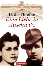 Thilo Thielke - Eine Liebe in Auschwitz