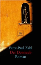 Peter-Paul Zahl - Der Domraub