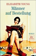 Elizabeth Young - Männer auf Bestellung