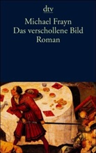 Michael Frayn - Das verschollene Bild