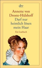 Annette von Droste-Hülshoff, Dieter Borchmeyer - Darf nur heimlich lösen mein Haar