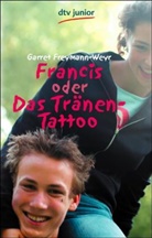 Garret Freymann-Weyr - Francis oder Das Tränen-Tattoo