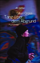 Gillian Cross - Tanz über dem Abgrund