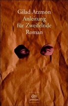 Gilad Atzmon - Anleitung für Zweifelnde