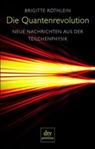 Brigitte Röthlein - Die Quantenrevolution