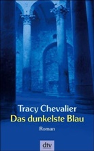 Tracy Chevalier - Das dunkelste Blau