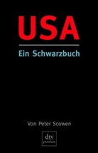 Peter Scowen - USA, Ein Schwarzbuch
