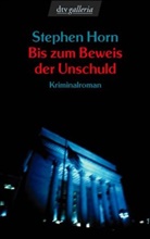 Stephen Horn - Bis zum Beweis der Unschuld