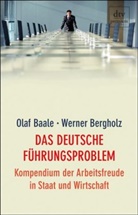 Olaf Baale, Werner Bergholz - Das deutsche Führungsproblem